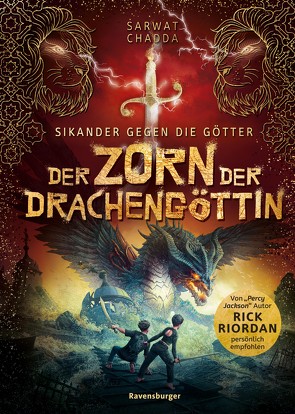 Sikander gegen die Götter, Band 2: Der Zorn der Drachengöttin (Rick Riordan Presents) von Chadda,  Sarwat, Riordan,  Rick, Strohm,  Leo, Wasmus,  Miriam