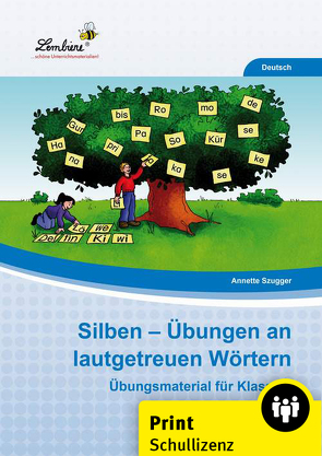 Silben – Übungen an lautgetreuen Wörtern von Szugger,  Annette