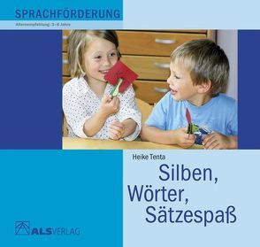 Silben, Wörter, Sätzespaß von Tenta,  Heike