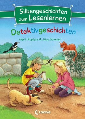 Silbengeschichten zum Lesenlernen – Detektivgeschichten von Kopietz,  Gerit, Neuendorf,  Silvio, Sommer,  Jörg