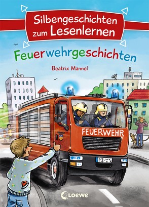 Silbengeschichten zum Lesenlernen – Feuerwehrgeschichten von Mannel,  Voigt, Voigt,  Silke