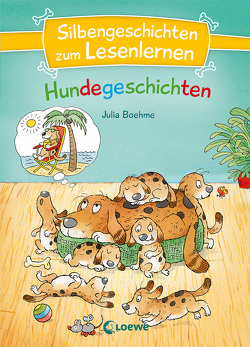 Silbengeschichten zum Lesenlernen – Hundegeschichten von Boehme,  Julia, Dietl,  Erhard