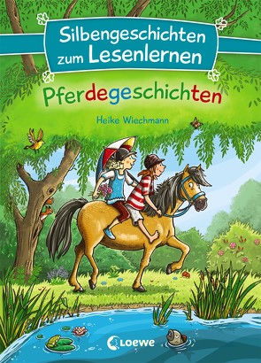 Silbengeschichten zum Lesenlernen – Pferdegeschichten von Wiechmann,  Heike