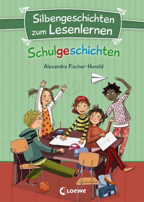 Silbengeschichten zum Lesenlernen – Schulgeschichten von Fischer-Hunold,  Alexandra, Gotzen-Beek,  Betina