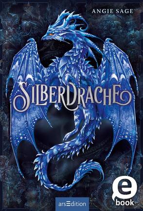 Silberdrache (Silberdrache 1) von Sage,  Angie, Schneider,  Frauke, Stratthaus,  Bernd