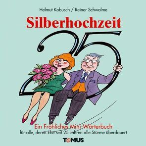 Silberhochzeit von Kobusch,  Helmut, Schwalme,  Reiner