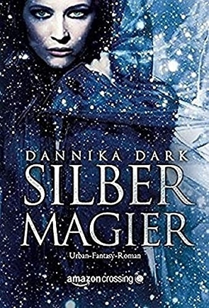 Silbermagier von Dark,  Dannika, Winkelmann,  Alfons