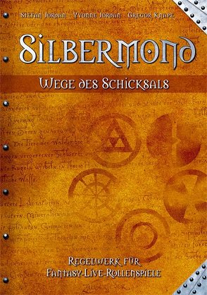 Silbermond – Wege des Schicksals von Jordan,  Stefan, Jordan,  Yvonne, Knape,  Gregor, Summerer,  Claudia