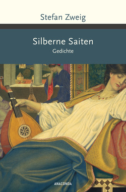 Silberne Saiten. Gedichte von Zweig,  Stefan