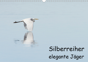 Silberreiher – elegante Jäger (Wandkalender 2020 DIN A3 quer) von Alberer,  Thomas