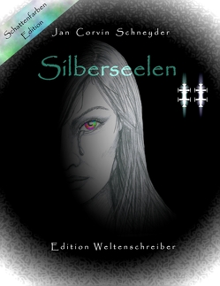 Silberseelen von Schneyder,  Jan Corvin