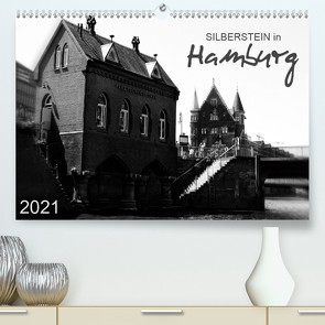 Silberstein in Hamburg (Premium, hochwertiger DIN A2 Wandkalender 2021, Kunstdruck in Hochglanz) von Silberstein,  Reiner