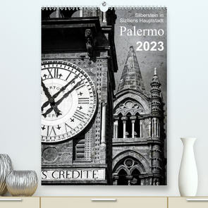 Silberstein in Siziliens Hauptstadt Palermo (Premium, hochwertiger DIN A2 Wandkalender 2023, Kunstdruck in Hochglanz) von Silberstein,  Reiner