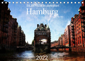 Silberstein porträtiert Hamburg (Tischkalender 2022 DIN A5 quer) von Silberstein,  Reiner