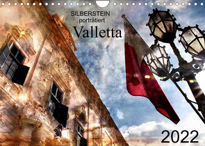 Silberstein porträtiert Valletta (Wandkalender 2022 DIN A4 quer) von Silberstein,  Reiner