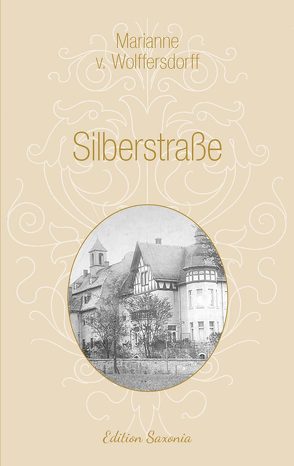 Silberstraße von v. Wolffersdorff,  Marianne