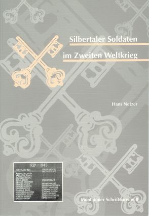 Silbertaler Soldaten im Zweiten Weltkrieg von Netzer,  Hans, Rudigier,  Andreas