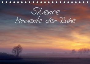 Silence – Momente der Ruhe – Klaus Gerken (Tischkalender 2018 DIN A5 quer) von Gerken,  Klaus