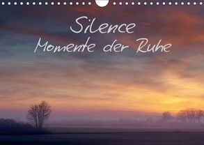 Silence – Momente der Ruhe – Klaus Gerken (Wandkalender 2018 DIN A4 quer) von Gerken,  Klaus