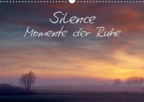 Silence – Momente der Ruhe – Klaus Gerken (Wandkalender 2019 DIN A3 quer) von Gerken,  Klaus