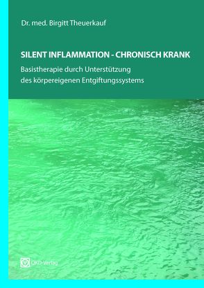 Silent Inflammation – Chronisch Krank von Dr. med. Theuerkauf,  Birgitt