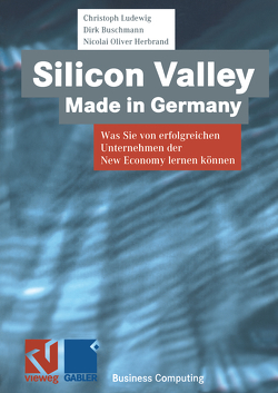 Silicon Valley Made in Germany von Buschmann,  Dirk, Herbrand,  Nicolai-Oliver, Ludewig,  Christoph