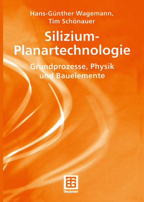 Silizium-Planartechnologie von Schönauer,  Tim, Wagemann,  Hans-Günther