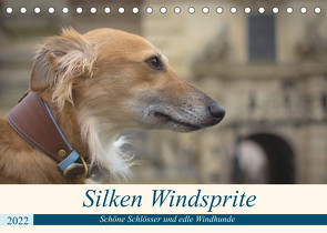 Silken Windsprite – Schöne Schlösser und edle Windhunde (Tischkalender 2022 DIN A5 quer) von Alexandra Wais,  Sabine