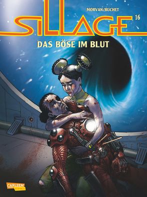 Sillage 16: Das Böse im Blut von Buchet,  Philippe, Krämling,  Tanja, Morvan,  Jean David