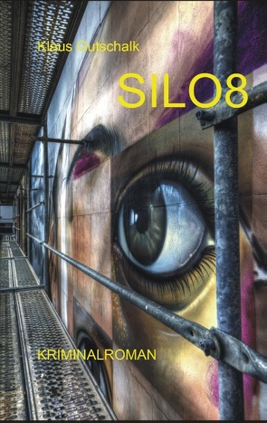 SILO 8 von Gutschalk,  Klaus