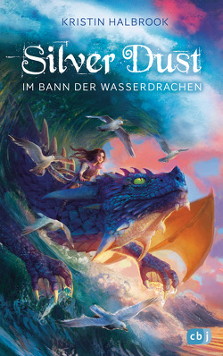 Silver Dust – Im Bann der Wasserdrachen von Frischer,  Catrin, Halbrook,  Kristin