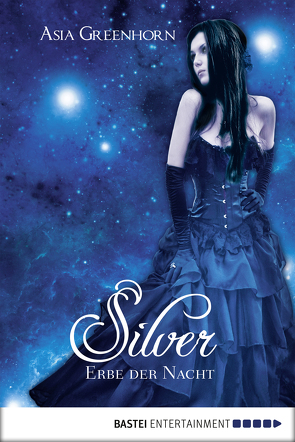 Silver – Erbe der Nacht von Greenhorn,  Asia, Renzoni,  Bettina Müller