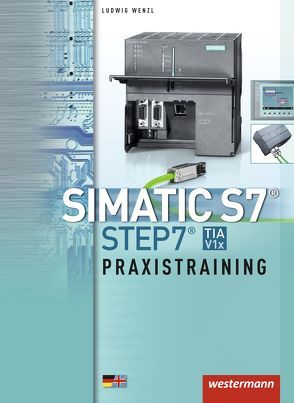 SIMATIC S7 – STEP 7 von Wenzl,  Ludwig