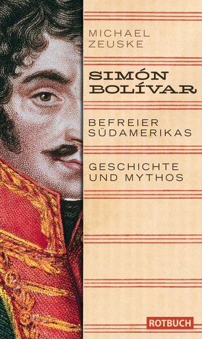 Simón Bolívar. Befreier Südamerikas von Zeuske,  Michael