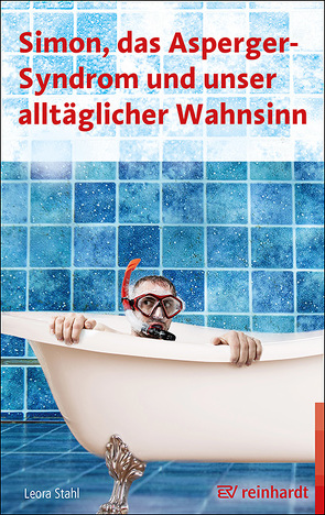 Simon, das Asperger-Syndrom und unser alltäglicher Wahnsinn von Stahl,  Leora