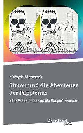 Simon und die Abenteuer der Pappleims von Matyscak,  Margrit