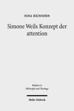 Simone Weils Konzept der attention von Heinsohn,  Nina