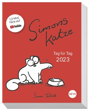 Simons Katze Tagesabreißkalender 2023. Abreiß-Kalender für alle Simons Cat-Fans. Tischkalender 2023 mit lustigen Episoden aus dem typischen Alltag von Simons Katze. von Heye, Tofield,  Simon