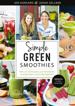 Simple Green Smoothies von Hansard,  Jen, Sellner,  Jadah