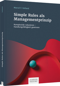 Simple Rules als Managementprinzip von Volland,  Marcel F.