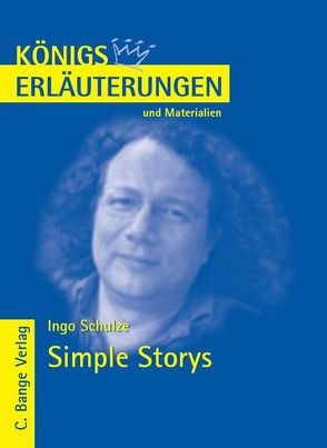 Simple Storys von Ingo Schulze. Textanalyse und Interpretation. von Munaretto,  Stefan, Schulze,  Ingo