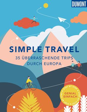 DuMont Bildband Simple Travel von Bey,  Jens, Weik,  Yvonne