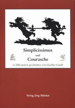 Simplicissimus und Courasche von Gauhl,  Giselher