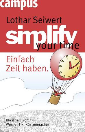 simplify your time von Küstenmacher,  Werner "Tiki", Seiwert,  Lothar