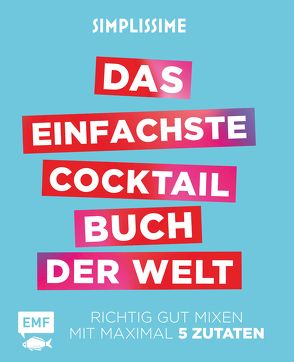 Simplissime – Das einfachste Cocktailbuch der Welt von Mallet,  Jean-Francois