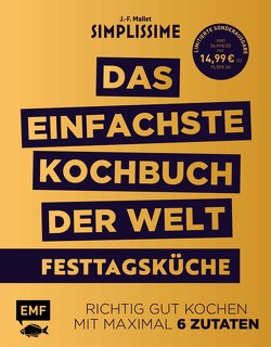 Simplissime – Das einfachste Kochbuch der Welt: Festtagsküche von Mallet,  Jean-Francois