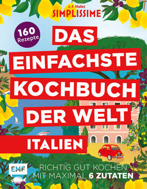 Simplissime – Das Einfachste Kochbuch der Welt: Italienische Küche von Mallet,  Jean-Francois