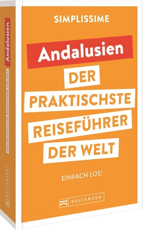 SIMPLISSIME – der praktischste Reiseführer der Welt Andalusien