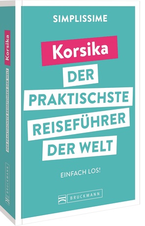 SIMPLISSIME – der praktischste Reiseführer der Welt Korsika