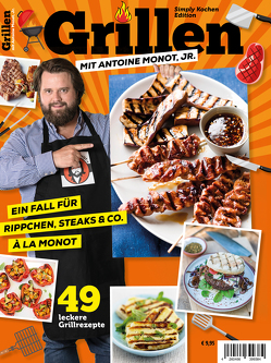 Simply Kochen Edition GRILLEN MIT ANTOINE MONOT, JR. von Monot,  Antoine